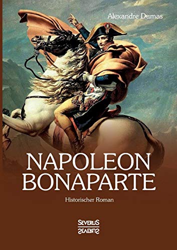 Napoleon Bonaparte: Historischer Roman von Severus