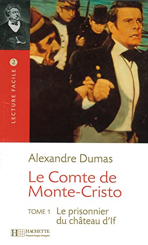 Le Comte de Monte-Cristo 1: Tome 1 : Le prisonnier du château d'If / Lektüre: Lecture Facile 2.Tome 1: Le prisonnier du château d'If / Lektüre (Lire en Francais Facile - Classique) von Hueber Verlag GmbH