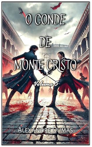 O Conde de Monte Cristo: Volume 5 von Autri Books