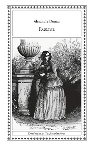 Pauline (Taschenschmöker aus Vergangenheit und Gegenwart) von Verlag Dornbrunnen