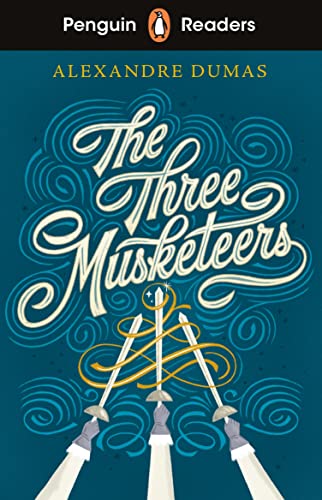 Penguin Readers Level 5: The Three Musketeers (ELT Graded Reader): Abridged Edition