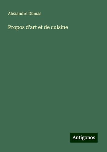 Propos d'art et de cuisine von Antigonos Verlag