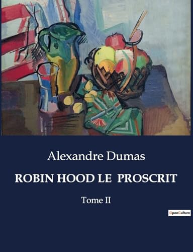 ROBIN HOOD LE PROSCRIT: Tome II von Culturea