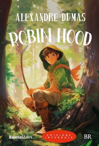 Robin Hood. Ediz. integrale (Biblioteca ragazzi) von Rusconi Libri