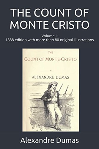 THE COUNT OF MONTE CRISTO: Volume II, 1888 edition with more than 80 original illustrations