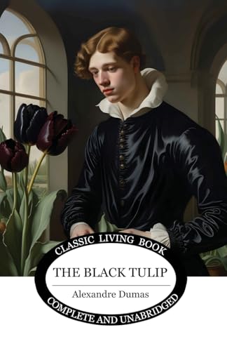 The Black Tulip von Living Book Press