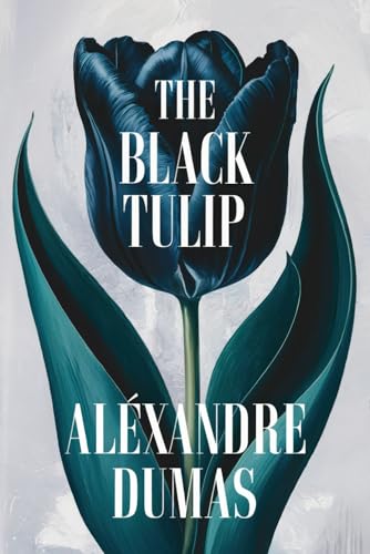 The Black Tulip: A New Translation von Independently published