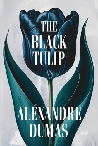 The Black Tulip: A New Translation von Independently published
