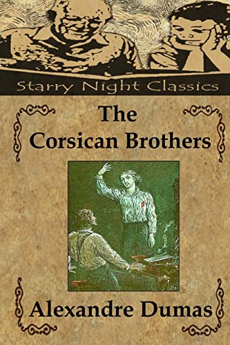 The Corsican Brothers (Starry Night Classics) von Createspace Independent Publishing Platform