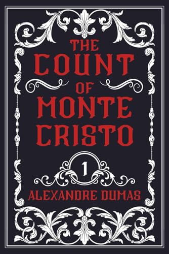 The Count of Monte Cristo (Illustrated) Book 1 of 3: Complete Unabridged Edition | Alexandre Dumas Classic Revenge, Betrayal & Redemption Novel von Independently published