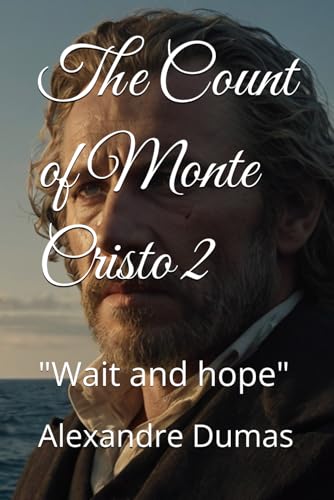 The Count of Monte Cristo 2: "Wait and hope" von Independently published