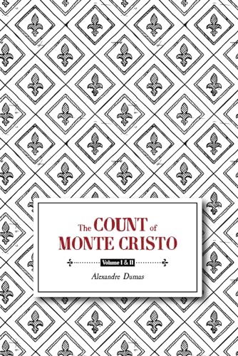 The Count of Monte Cristo: Book One: Volumes I & II