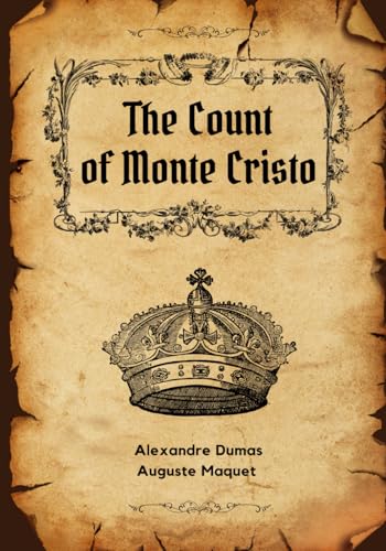 The Count of Monte Cristo: From Betrayal to Triumph: A Gothic Adventure of Justice and Passion von Independently published