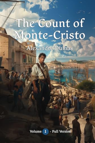 The Count of Monte-Cristo: Volume 1: Full Version - Illustrated & Annoted von Independently published