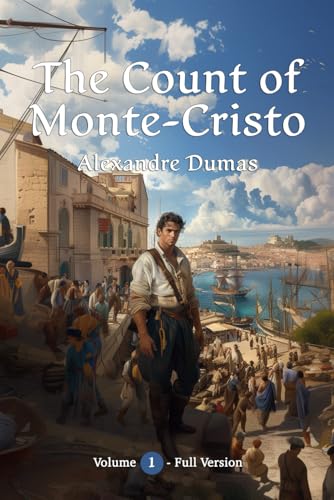The Count of Monte-Cristo: Volume 1: Full Version - Illustrated & Annoted von Independently published