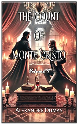 The Count of Monte Cristo: Volume 4 von Autri Books