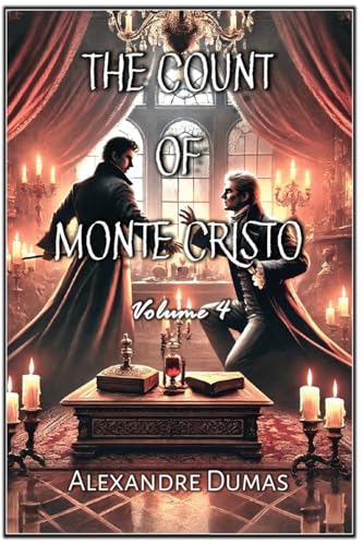 The Count of Monte Cristo: Volume 4 von Autri Books