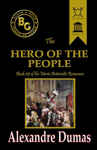 The Hero of the People (Black & Gold Classics): A Historical Romance of Love, Liberty and Loyalty von Independently published