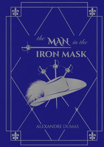 The Man in the Iron Mask (The Musketeer Series, Band 6) von Independently published