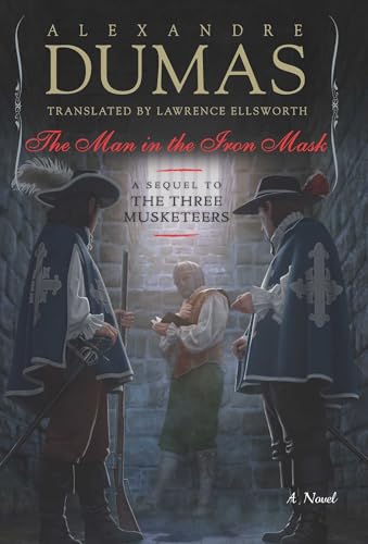 The Man in the Iron Mask: A Sequel to The Three Musketeers (Musketeers Cycle, 9) von Pegasus Books
