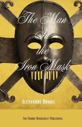 The Man in the Iron Mask: An Historical Adventure Novel (Annotated) von Independently published
