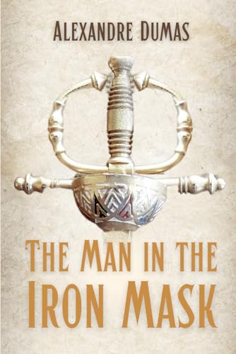 The Man in the Iron Mask: An action adventure book for adults from France von Independently published