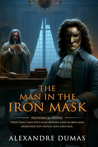 The Man in the Iron Mask: Complete with Classic illustrations and Annotation von Independently published
