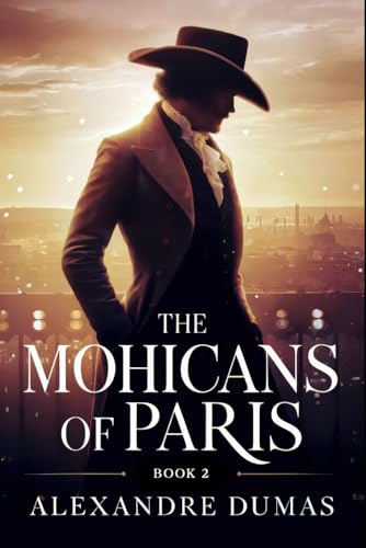 The Mohicans of Paris - Book 2: A New Translation von Independently published