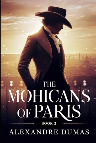 The Mohicans of Paris - Book 2: A New Translation von Independently published