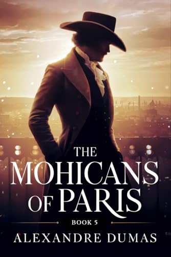 The Mohicans of Paris - Book 5: A New Translation von Independently published