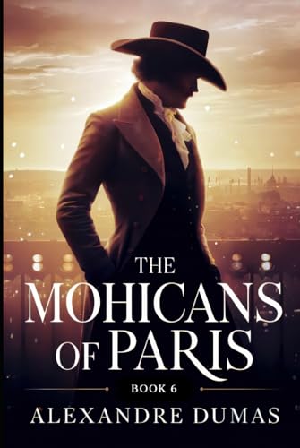 The Mohicans of Paris - Book 6: A New Translation von Independently published