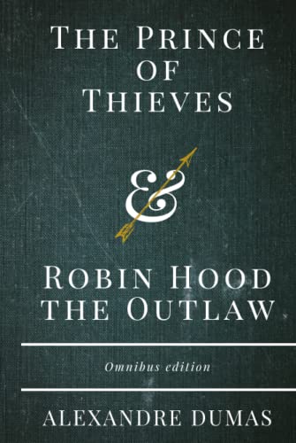 The Prince of Thieves & Robin Hood the Outlaw: Omnibus Edition