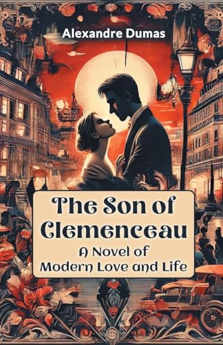 The Son of Clemenceau A Novel of Modern Love and Life von Double 9 Books