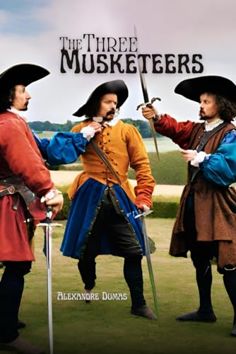 The Three Musketeers: Adventure Fiction Novel