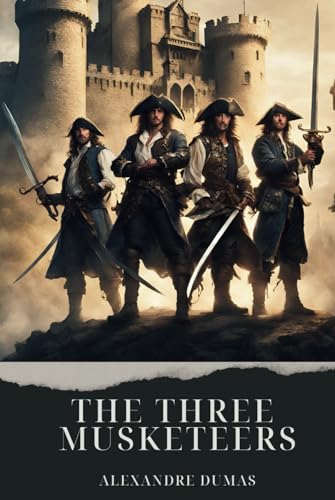The Three Musketeers: An 1844 Classic Adventure Novel von Independently published