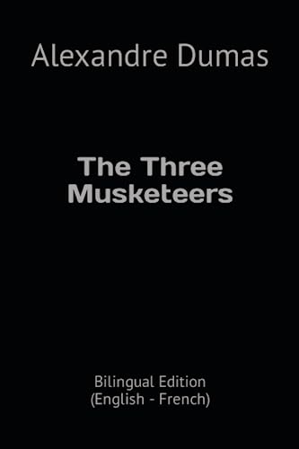 The Three Musketeers: Bilingual Edition (English - French) von Independently published