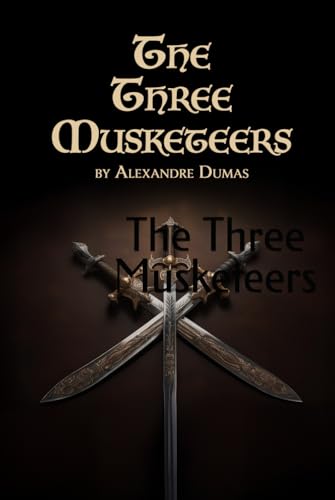 The Three Musketeers: D'Artagnan adventures von Independently published