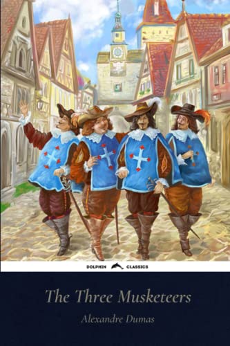 The Three Musketeers: Dolphin Classics - Illustrated Edition