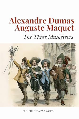 The Three Musketeers: French Historical Adventure Novel in the Swashbuckler Tradition von Independently published