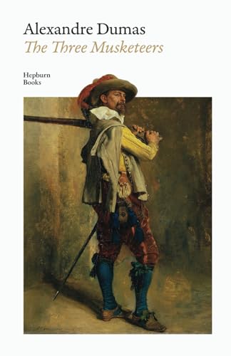 The Three Musketeers: Hepburn Classics von Independently published