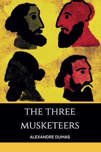 The Three Musketeers: Historical Fiction Adventure
