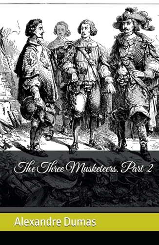 The Three Musketeers. Part II (Illustrated Edition)