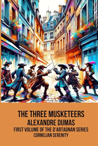 The Three Musketeers: Satirical Adventure Exemplar of Literary Fiction Books (Annotated) von Independently published