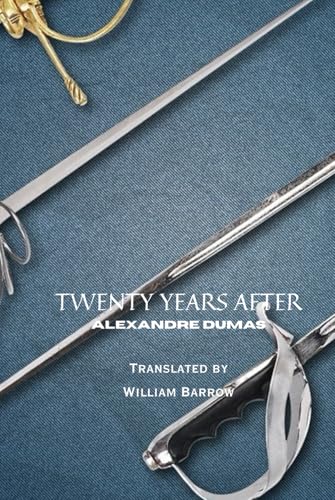 Twenty Years After: A Sequel to The Three Musketeers von Independently published