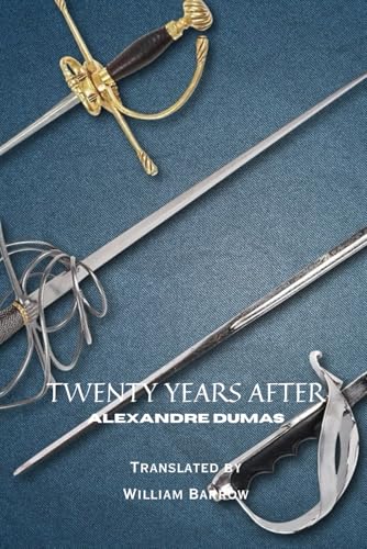 Twenty Years After: A Sequel to The Three Musketeers von Independently published