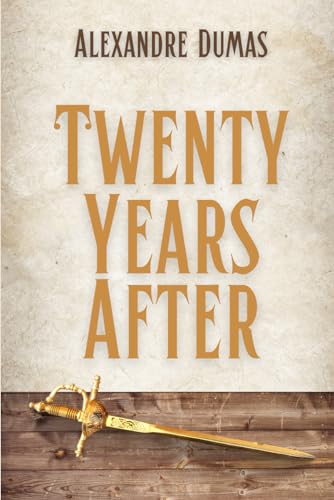 Twenty Years After: An action adventure book for adults from France
