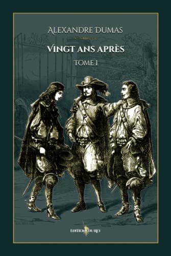Vingt ans après - Tome 1: - Edition illustrée par 69 gravures von Editions du Rey