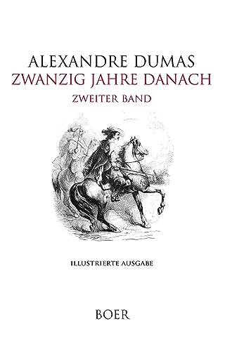Zwanzig Jahre danach Band 2: Mit Illustrationen von Beaucé und Philippoteaux von Boer Verlag