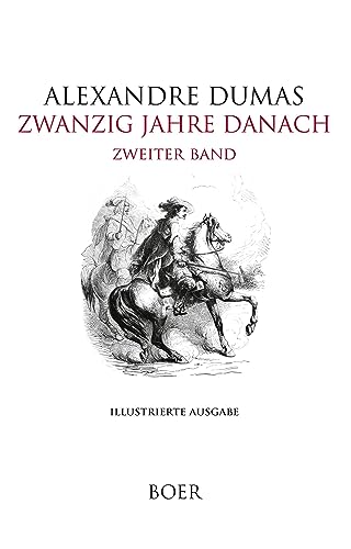 Zwanzig Jahre danach Band 2: Mit Illustrationen von Beaucé und Philippoteaux