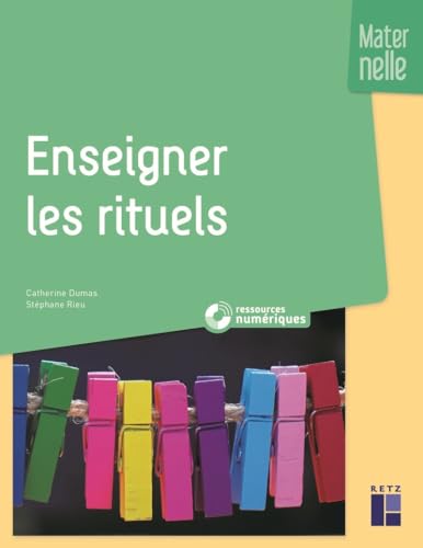 Enseigner les rituels en maternelle + ressources numériques von RETZ